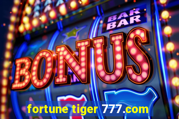 fortune tiger 777.com